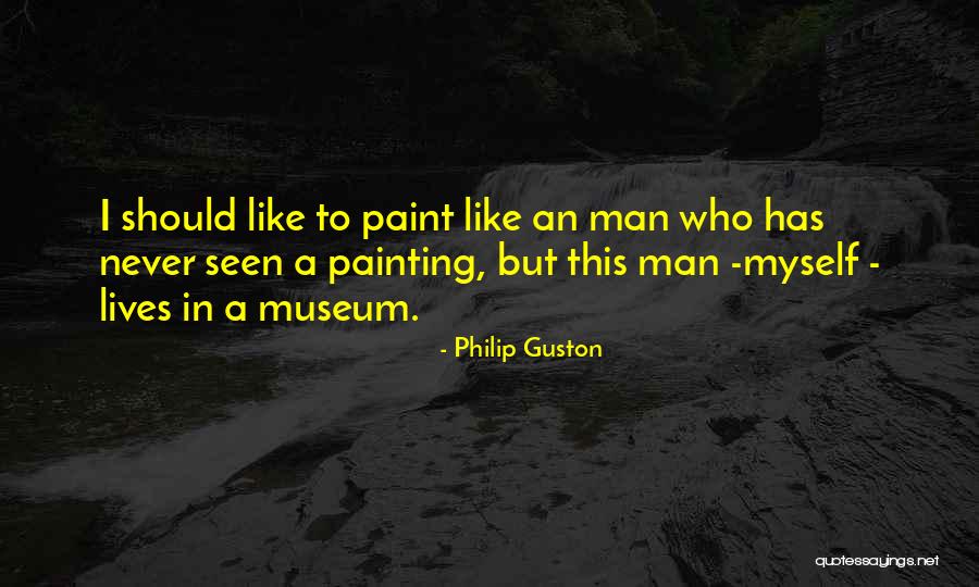 Eben Hopson Sr Quotes By Philip Guston Eben Hopson Sr Quotes By Philip Guston
