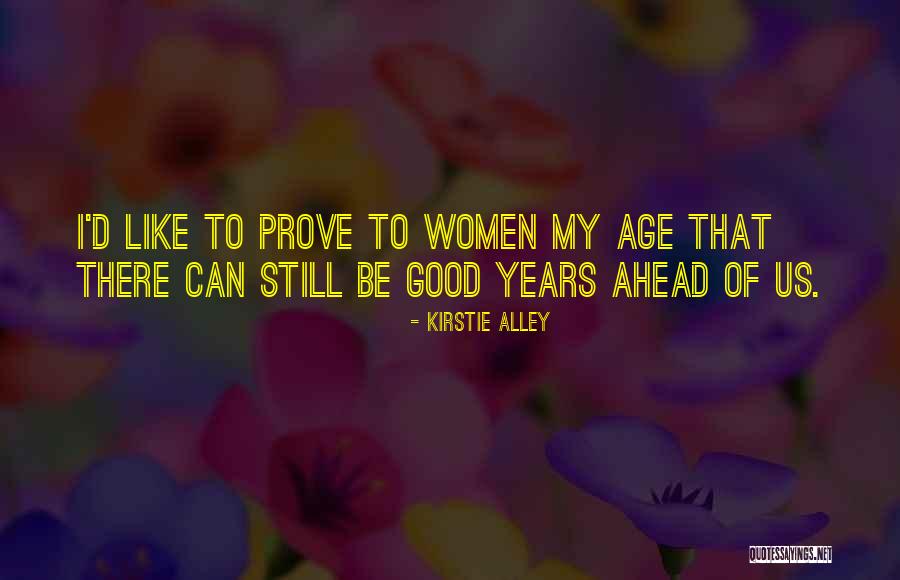 Ebener Street Quotes By Kirstie Alley Ebener Street Quotes By Kirstie Alley