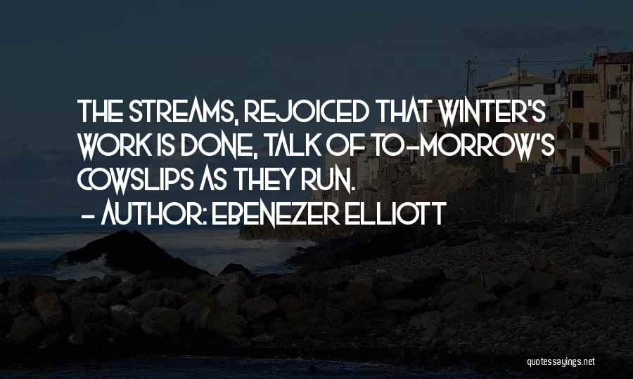 Ebenezer Quotes By Ebenezer Elliott