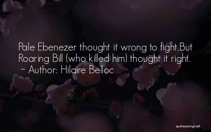 Ebenezer Quotes By Hilaire Belloc