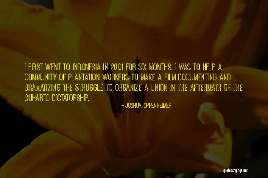 Ebens Hearth Quotes By Joshua Oppenheimer