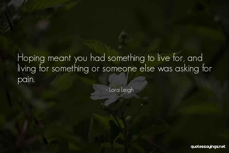 Ebenstein William Quotes By Lora Leigh Ebenstein William Quotes By Lora Leigh