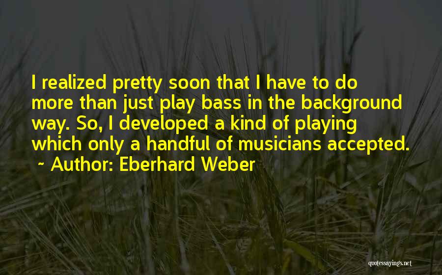 Eberhard Weber Quotes 158597