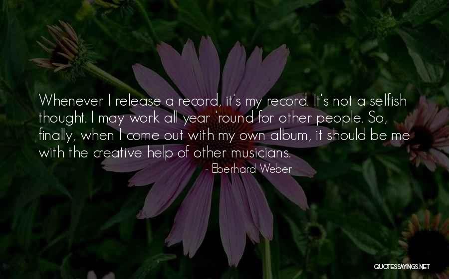 Eberhard Weber Quotes 2223478 Eberhard Weber Quotes 2223478