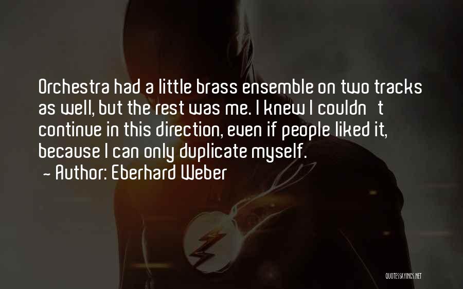 Eberhard Weber Quotes 878004
