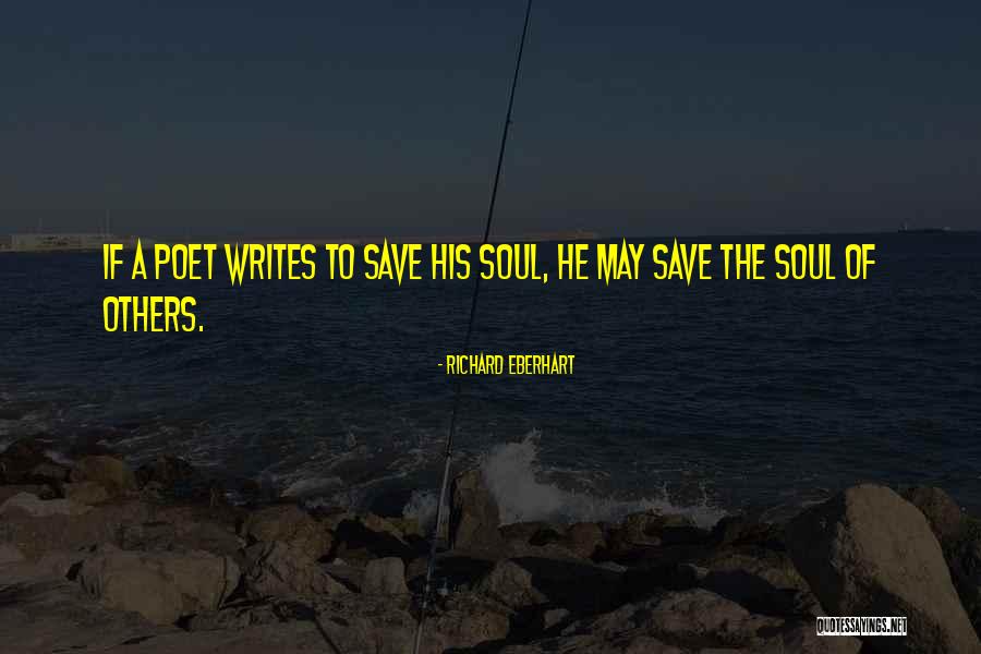 Eberhart Quotes By Richard Eberhart Eberhart Quotes By Richard Eberhart