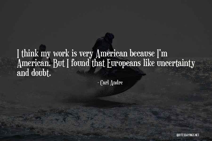 Eberlein Design Quotes By Carl Andre Eberlein Design Quotes By Carl Andre