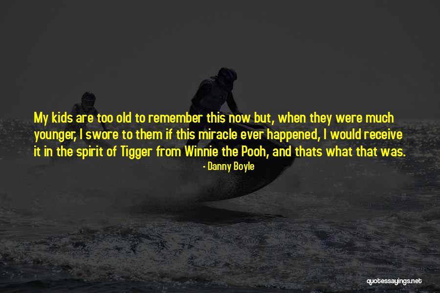 Eberlein Family Frankenmuth Quotes By Danny Boyle Eberlein Family Frankenmuth Quotes By Danny Boyle