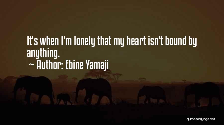 Ebine Yamaji Quotes 979548