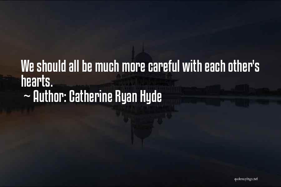 Eblisstrading Quotes By Catherine Ryan Hyde