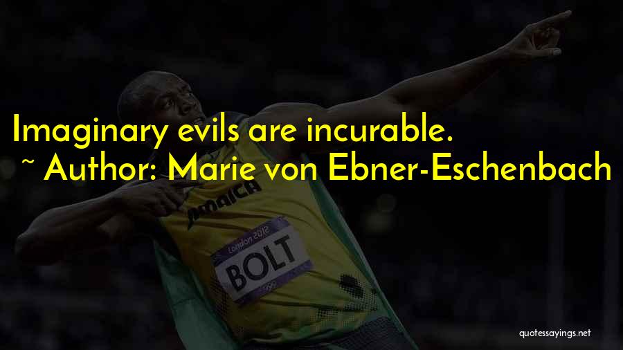 Ebner-eschenbach Quotes By Marie Von Ebner-Eschenbach