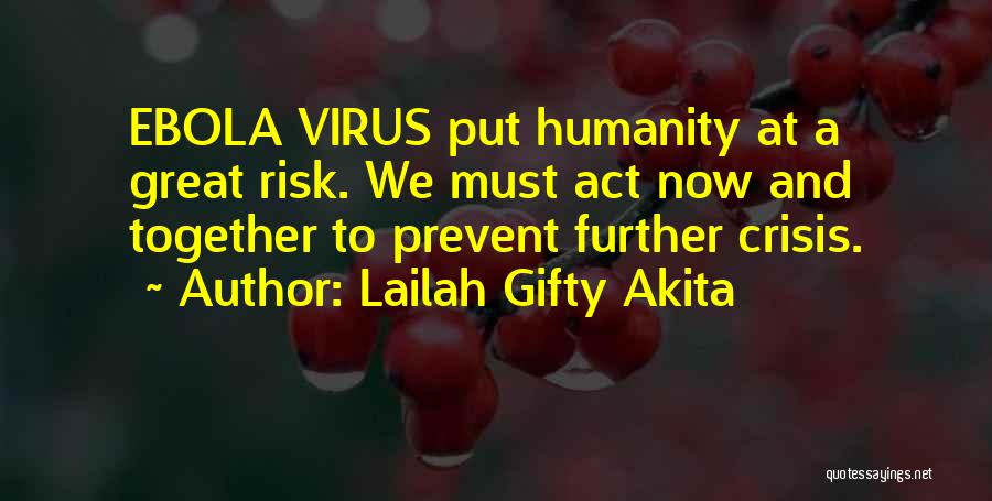 Ebola Crisis Quotes By Lailah Gifty Akita