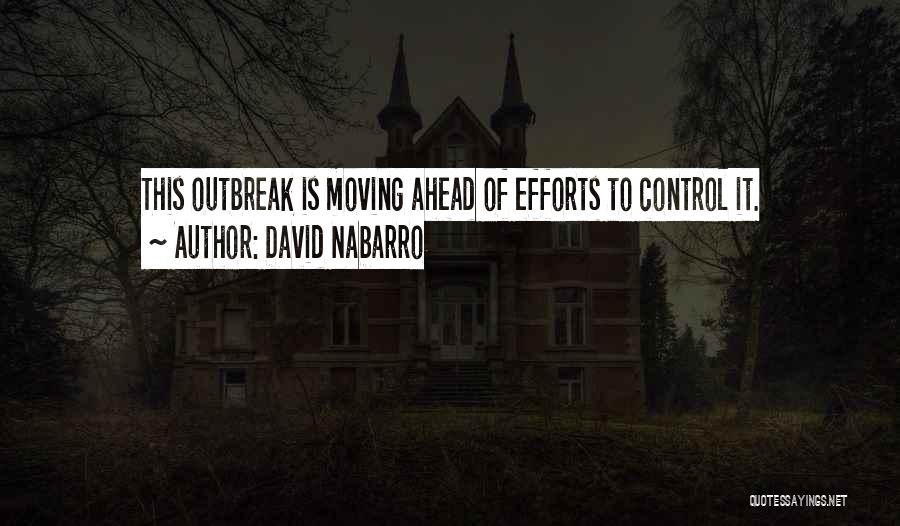Ebola Outbreak Quotes By David Nabarro