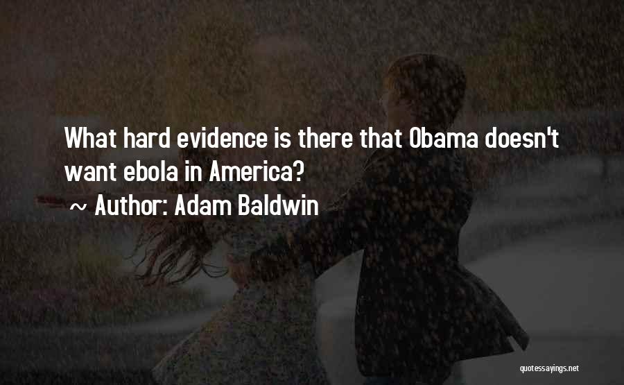 Ebola Quotes By Adam Baldwin