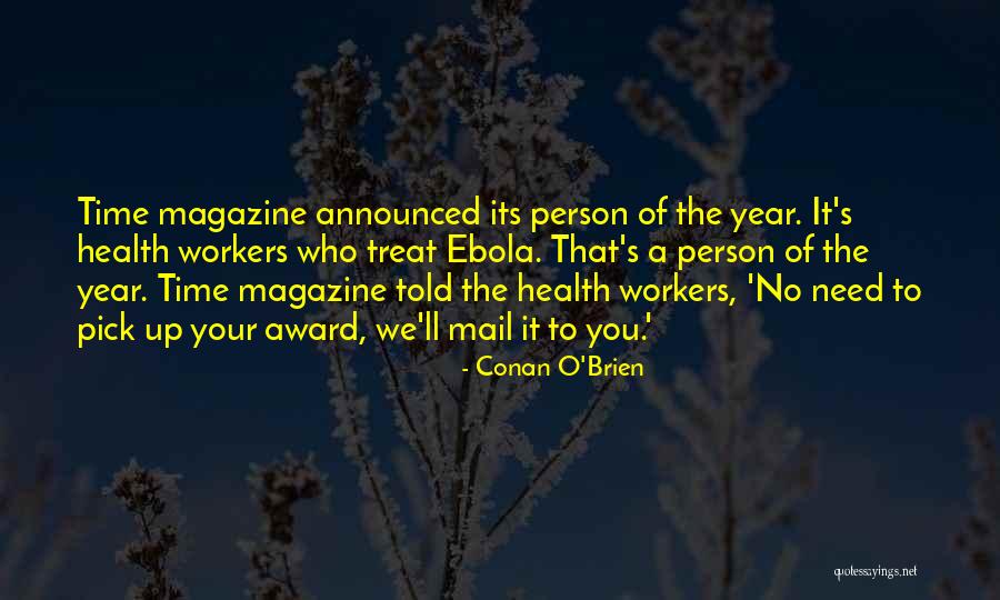 Ebola Quotes By Conan O'Brien Ebola Quotes By Conan O'Brien
