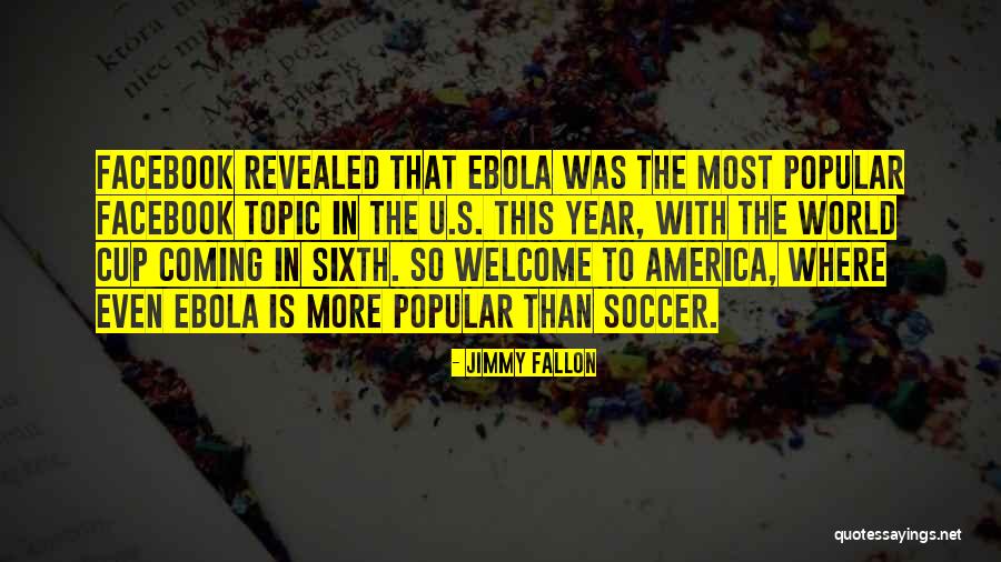 Ebola Quotes By Jimmy Fallon Ebola Quotes By Jimmy Fallon
