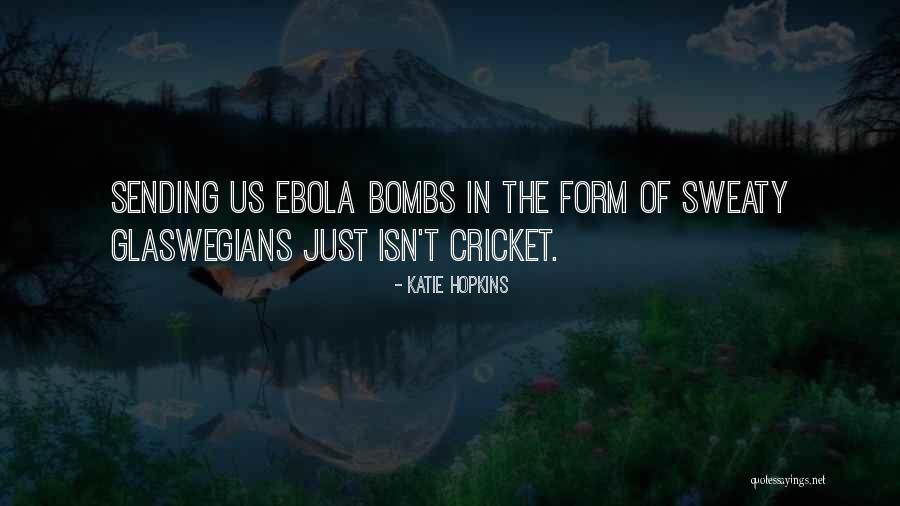Ebola Quotes By Katie Hopkins Ebola Quotes By Katie Hopkins