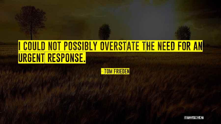 Ebola Quotes By Tom Frieden Ebola Quotes By Tom Frieden