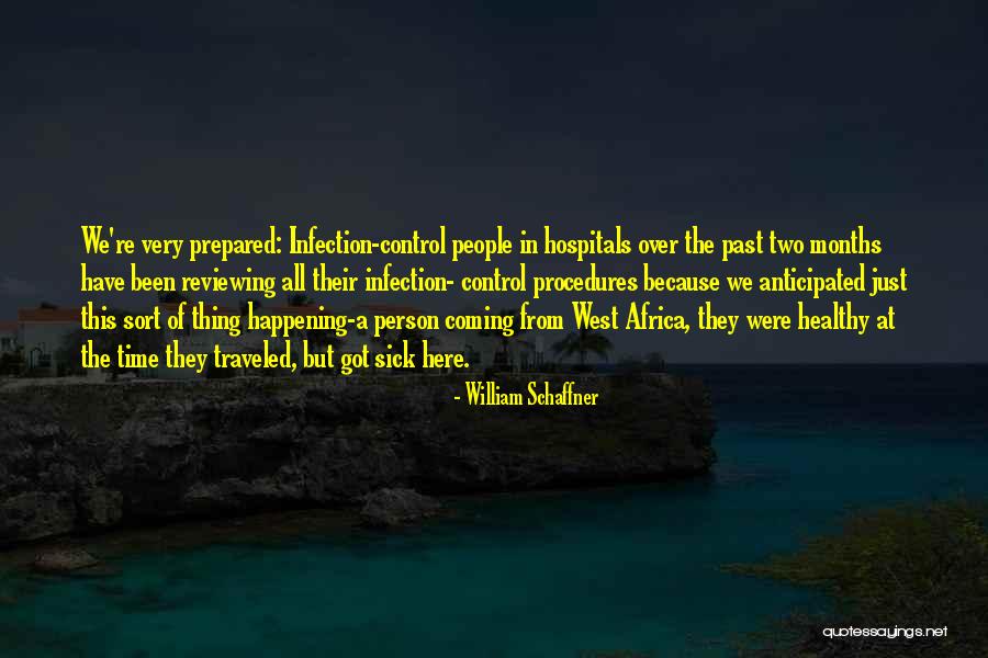 Ebola Quotes By William Schaffner Ebola Quotes By William Schaffner