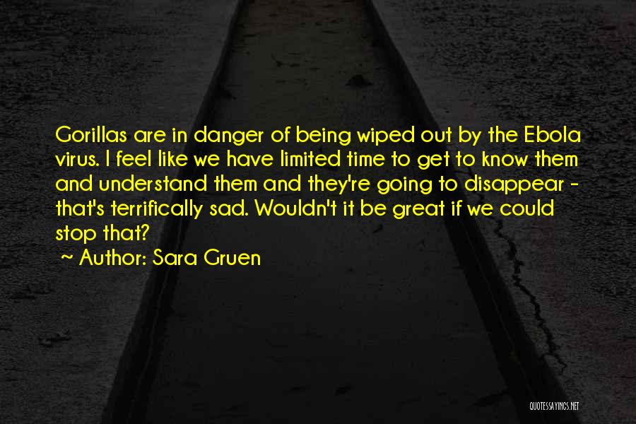 Ebola Virus Quotes By Sara Gruen