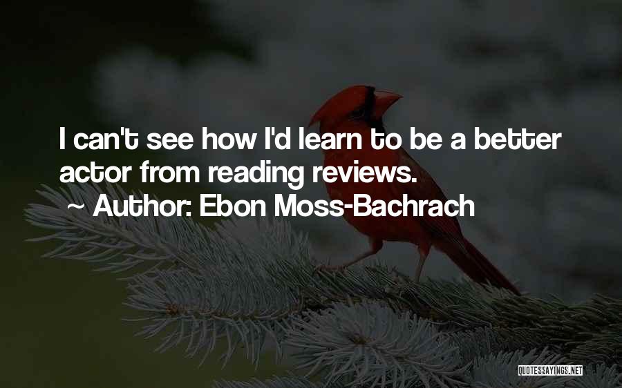 Ebon Moss-Bachrach Quotes 1536609