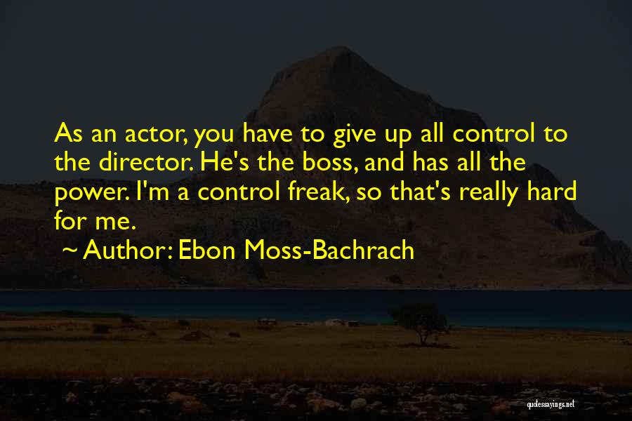 Ebon Moss-Bachrach Quotes 1865198