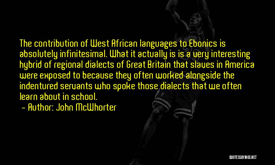Ebonics Quotes By John McWhorter