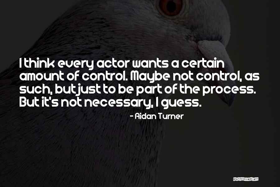 Ebonnie Masini Quotes By Aidan Turner Ebonnie Masini Quotes By Aidan Turner