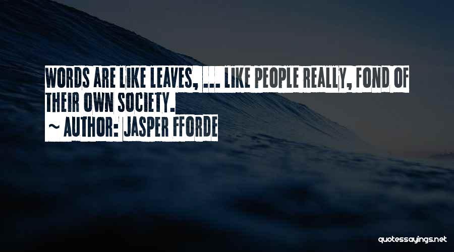 Ebony Tower Quotes By Jasper Fforde