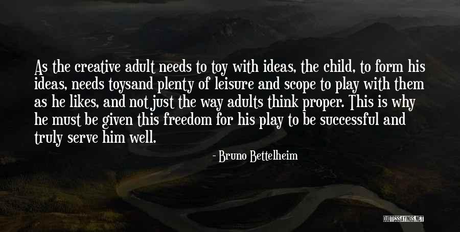Ebr Email Quotes By Bruno Bettelheim Ebr Email Quotes By Bruno Bettelheim