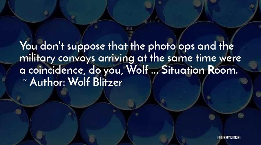 Ebreichsdorf Quotes By Wolf Blitzer