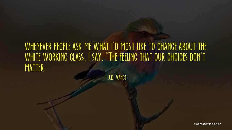 Ebtesam Teskat Quotes By J.D. Vance Ebtesam Teskat Quotes By J.D. Vance