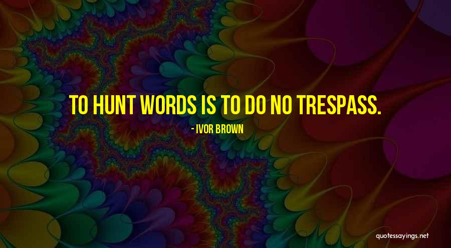 Ebubekir Sofuoglu Quotes By Ivor Brown Ebubekir Sofuoglu Quotes By Ivor Brown