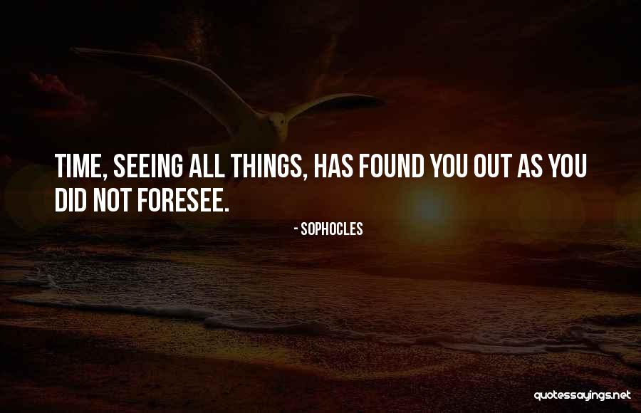 Ebullition Bressi Quotes By Sophocles