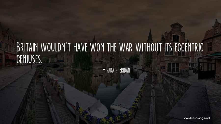 Eccentric Genius Quotes By Sara Sheridan Eccentric Genius Quotes By Sara Sheridan