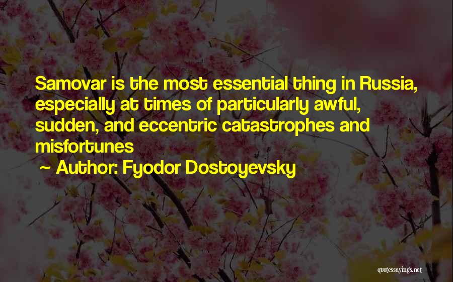 Eccentric Quotes By Fyodor Dostoyevsky