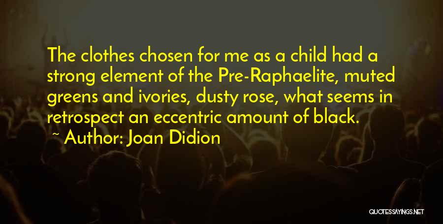 Eccentric Quotes By Joan Didion