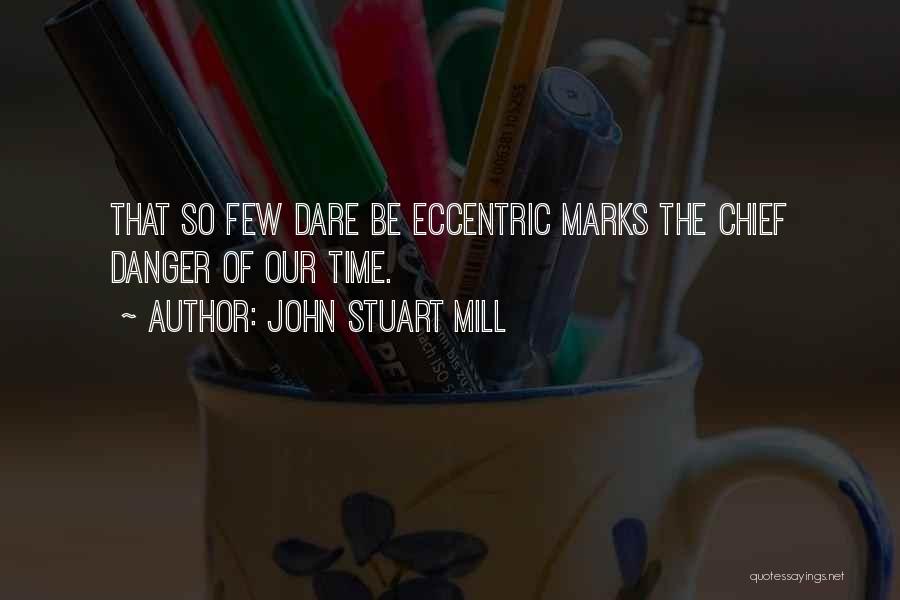 Eccentric Quotes By John Stuart Mill