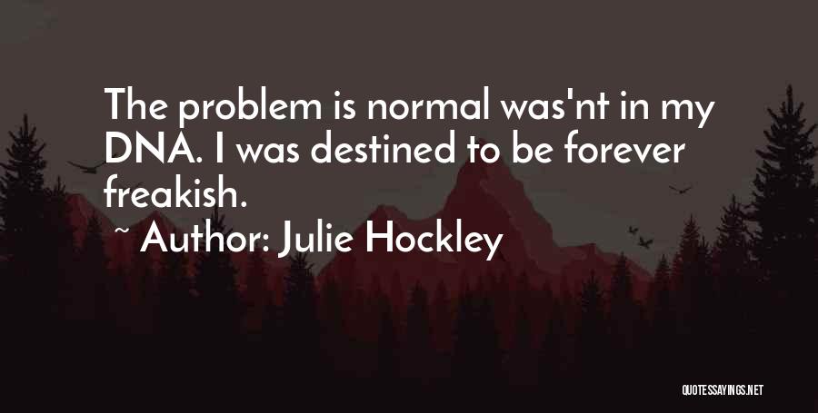 Eccentric Quotes By Julie Hockley
