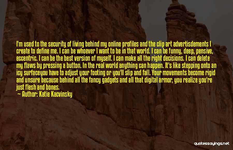 Eccentric Quotes By Katie Kacvinsky