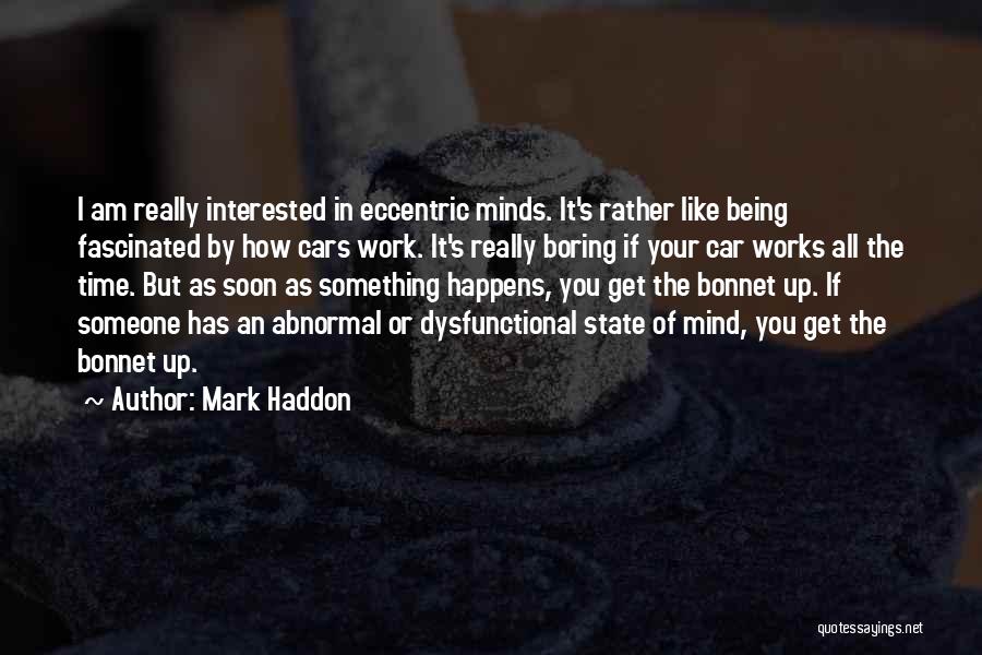 Eccentric Quotes By Mark Haddon