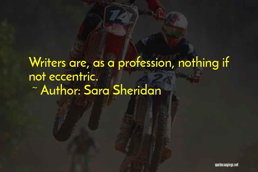 Eccentric Quotes By Sara Sheridan