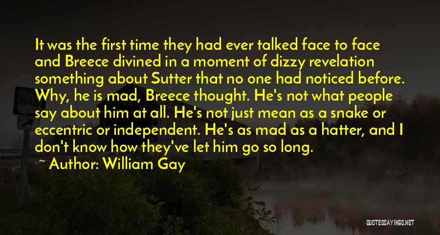 Eccentric Quotes By William Gay