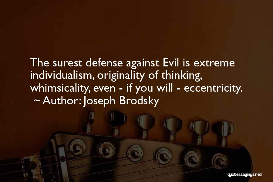 Eccentricity Quotes By Joseph Brodsky