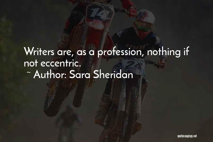 Eccentricity Quotes By Sara Sheridan