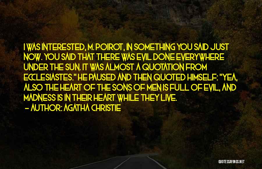 Ecclesiastes 1 Quotes By Agatha Christie