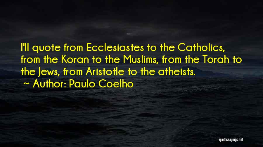 Ecclesiastes 1 Quotes By Paulo Coelho