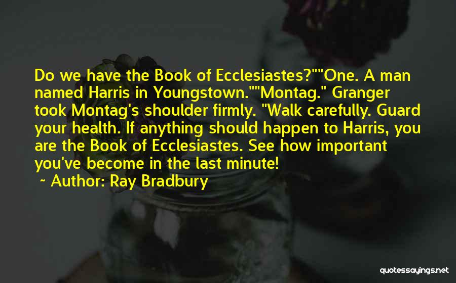 Ecclesiastes 1 Quotes By Ray Bradbury