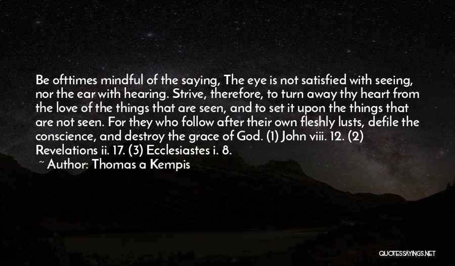 Ecclesiastes 1 Quotes By Thomas A Kempis