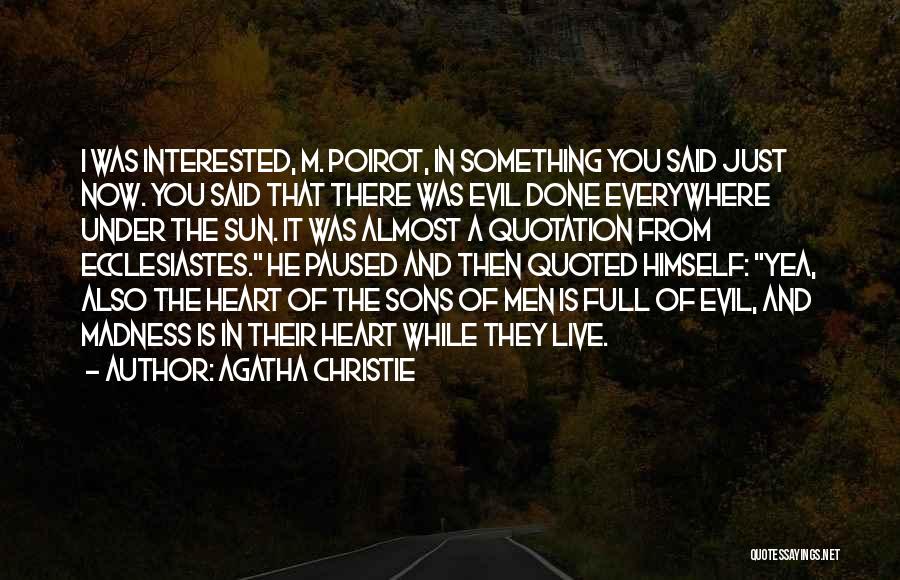 Ecclesiastes Quotes By Agatha Christie